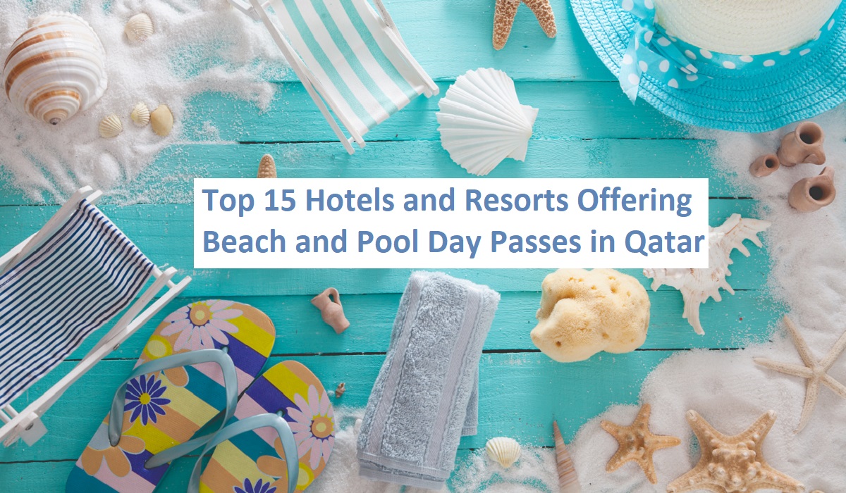 Top 15 Hotels and Resorts Offering Beach and Pool Day Passes in Qatar